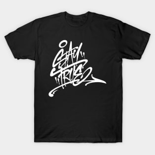 Graffiti Tag "Stay True" - Black T-Shirt